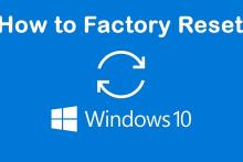 چگونه ویندوز ۱۰ را به تنظیمات کارخانه برگردانیم؟