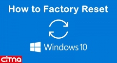 چگونه ویندوز ۱۰ را به تنظیمات کارخانه برگردانیم؟